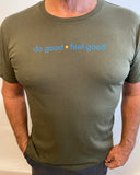 do good * feel good T Shirt
